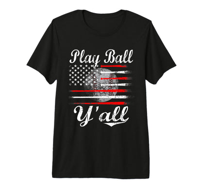 Play Ball Yall Baseball Game And Player T-Shirt - Graphic Print for Adults - T-Shirt, Sweatshirt, Hoodie