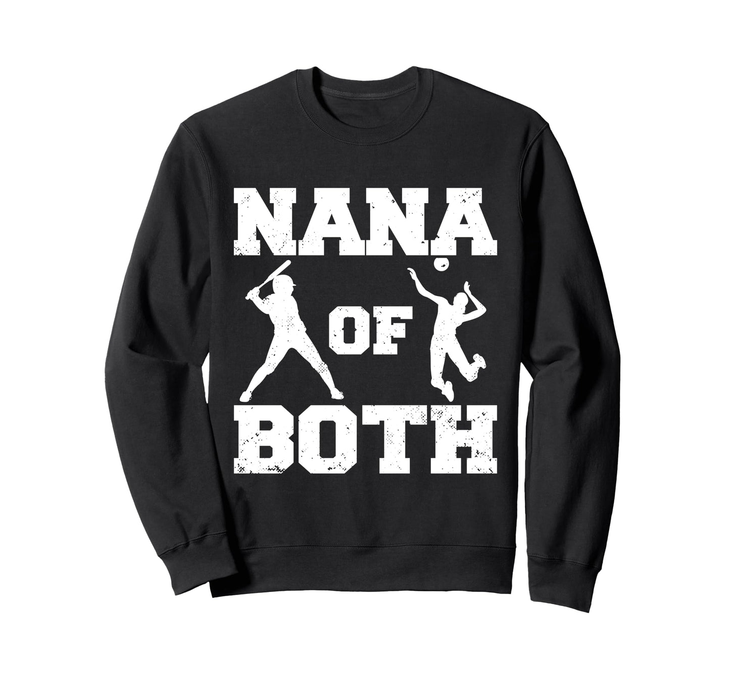 Nana Both Funny Baseball Volleyball Sweatshirt - Unique Graphic for Adults - T-Shirt, Sweatshirt, Hoodie