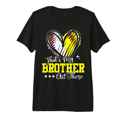 Thats My Brother Out There Baseball T-Shirt - Streetwear Style Men Women - T-Shirt, Sweatshirt, Hoodie