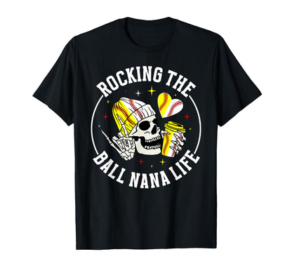 Rocking Ball Nana Life Softball T-Shirt - Trendy Graphic Men Women - T-Shirt, Sweatshirt, Hoodie