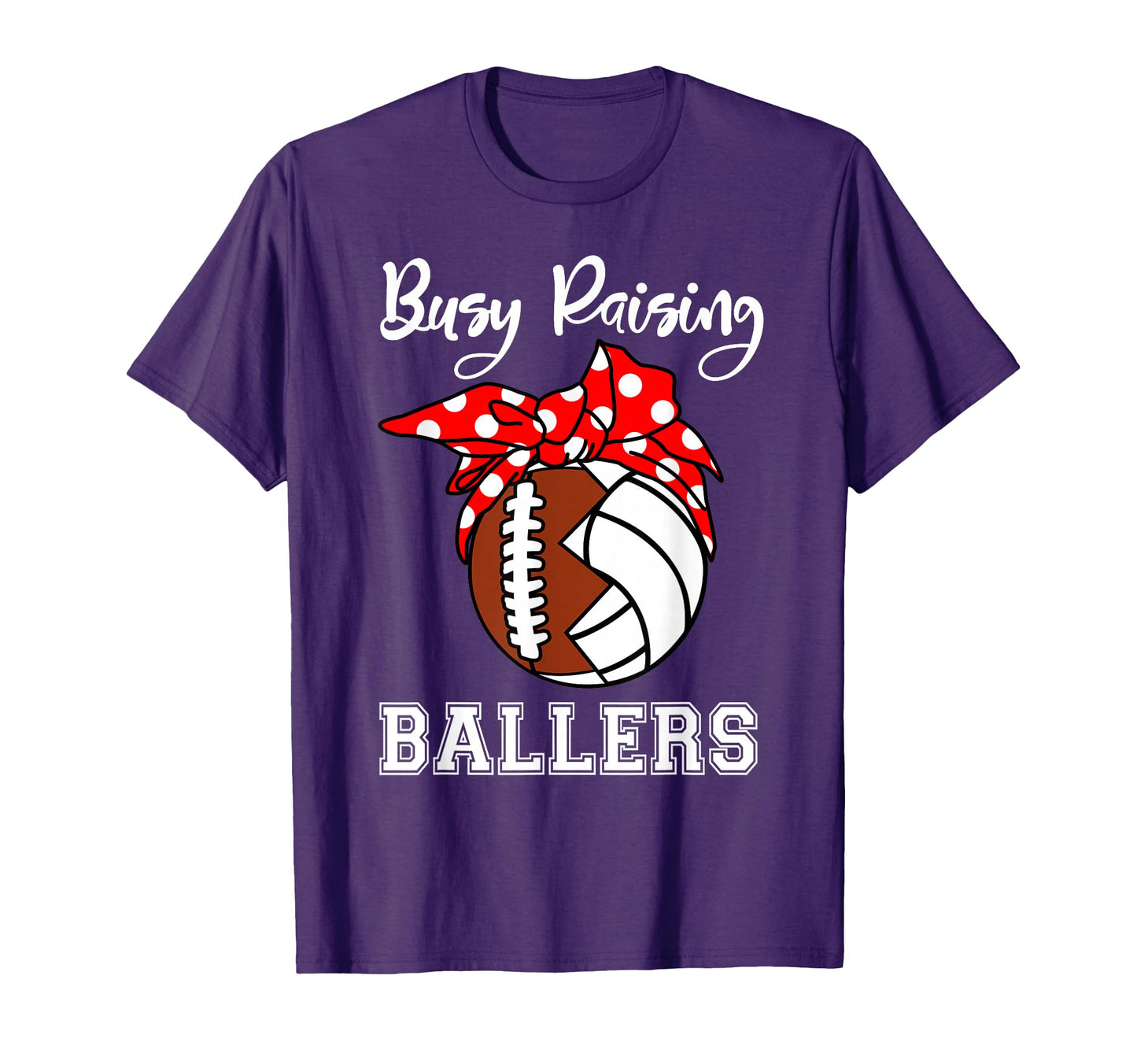 Busy Raising Ballers Funny Football T-Shirt - Unique Graphic Unisex - T-Shirt, Sweatshirt, Hoodie