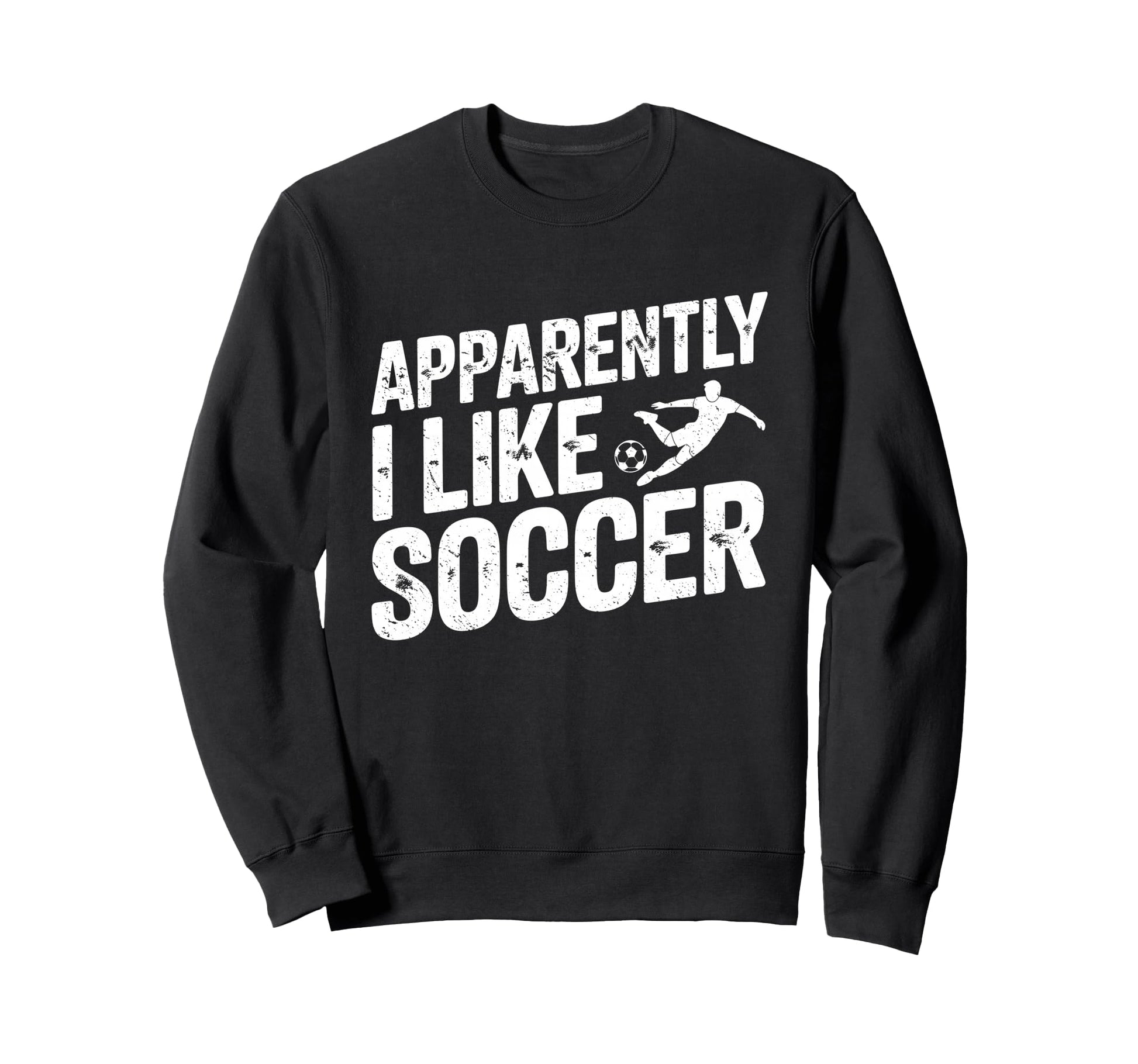 Apparently I Like Soccer Season Sweatshirt - Aesthetic Graphic for Adults - T-Shirt, Sweatshirt, Hoodie