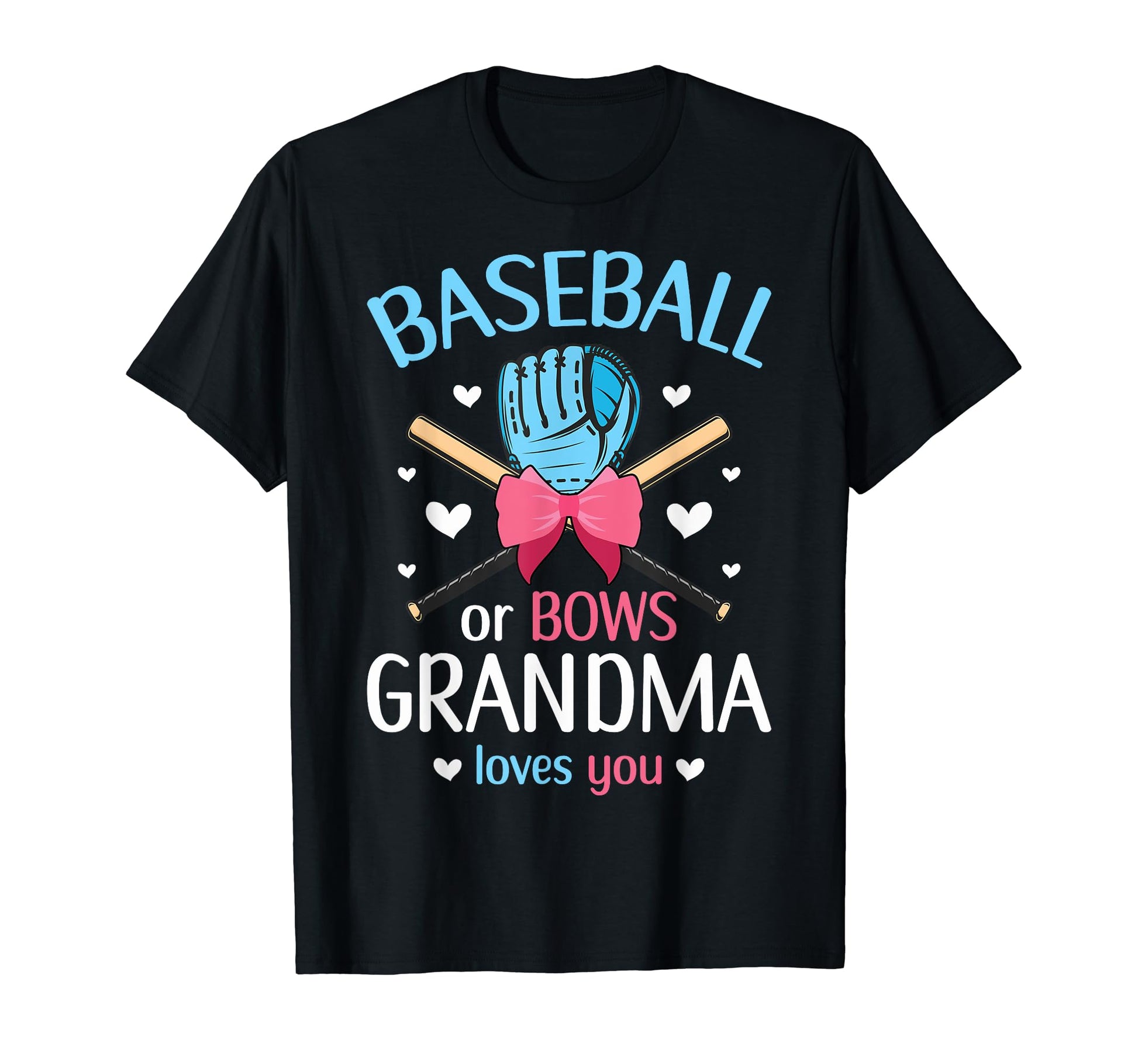 Baseball Or Bows Grandma Loves You T-Shirt - Trendy Graphic for Adults - T-Shirt, Sweatshirt, Hoodie