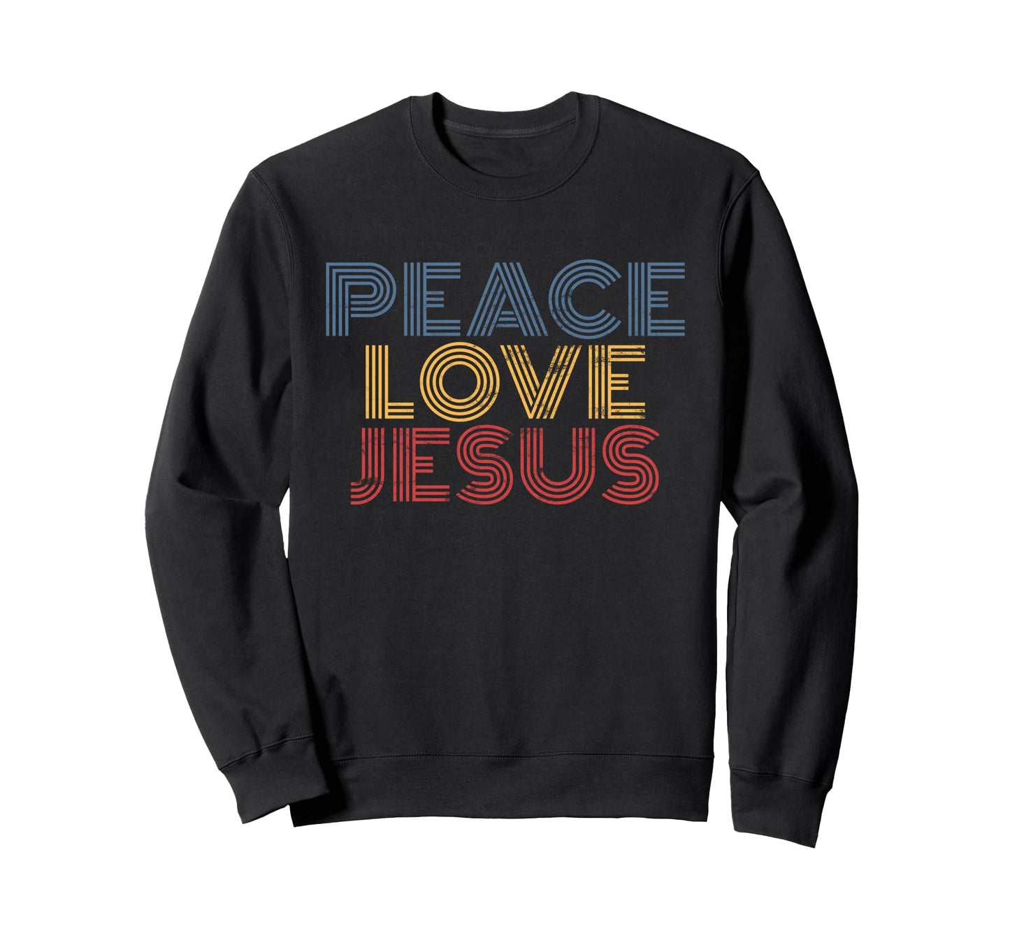 Peace Love Jesus Rainbow Christian Sweatshirt - Trendy Graphic Unisex - T-Shirt, Sweatshirt, Hoodie