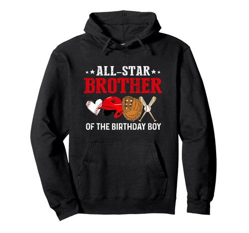 All Star Brother Birthday Baseball Hoodie - Streetwear Style for Adults - T-Shirt, Sweatshirt, Hoodie