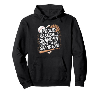 Proud Baseball Grandma Bring It Home Fun Hoodie - Unique Graphic Men Women - T-Shirt, Sweatshirt, Hoodie