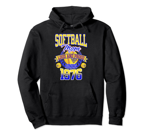 Softball Mom Loud Proud Since 1976 Hoodie - Streetwear Style for Adults - T-Shirt, Sweatshirt, Hoodie