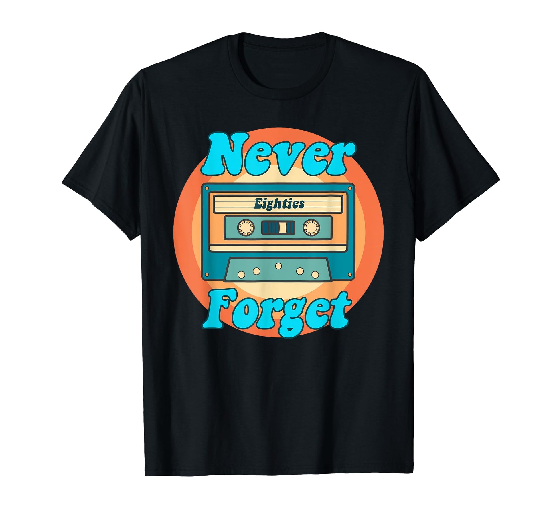 Never Forget Eighties Cassette Tape T-Shirt - Trendy Graphic for Adults - T-Shirt, Sweatshirt, Hoodie