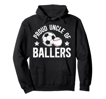 Proud Uncle Ballers Baseball Soccer Hoodie - Novelty Apparel for Adults - T-Shirt, Sweatshirt, Hoodie