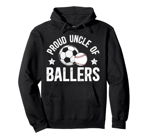 Proud Uncle Ballers Baseball Soccer Hoodie - Novelty Apparel for Adults - T-Shirt, Sweatshirt, Hoodie