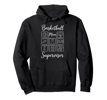 Basketball Mom Supervisor Funny Hoodie - Custom Art Print for Adults - T-Shirt, Sweatshirt, Hoodie