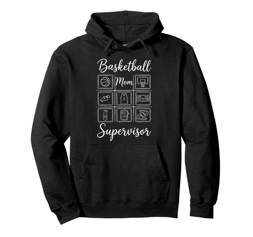 Basketball Mom Supervisor Funny Hoodie - Custom Art Print for Adults - T-Shirt, Sweatshirt, Hoodie