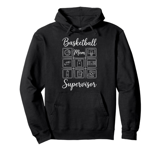 Basketball Mom Supervisor Funny Hoodie - Custom Art Print for Adults - T-Shirt, Sweatshirt, Hoodie