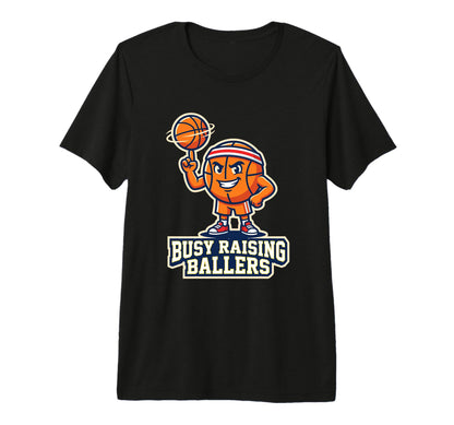 Busy Raising Ballers Basketball Parent T-Shirt - Unique Graphic for Adults - T-Shirt, Sweatshirt, Hoodie