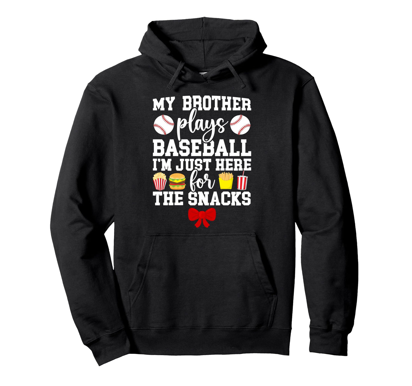 My Brother Plays Baseball Sister Hoodie - Fun Novelty Design Men Women - T-Shirt, Sweatshirt, Hoodie