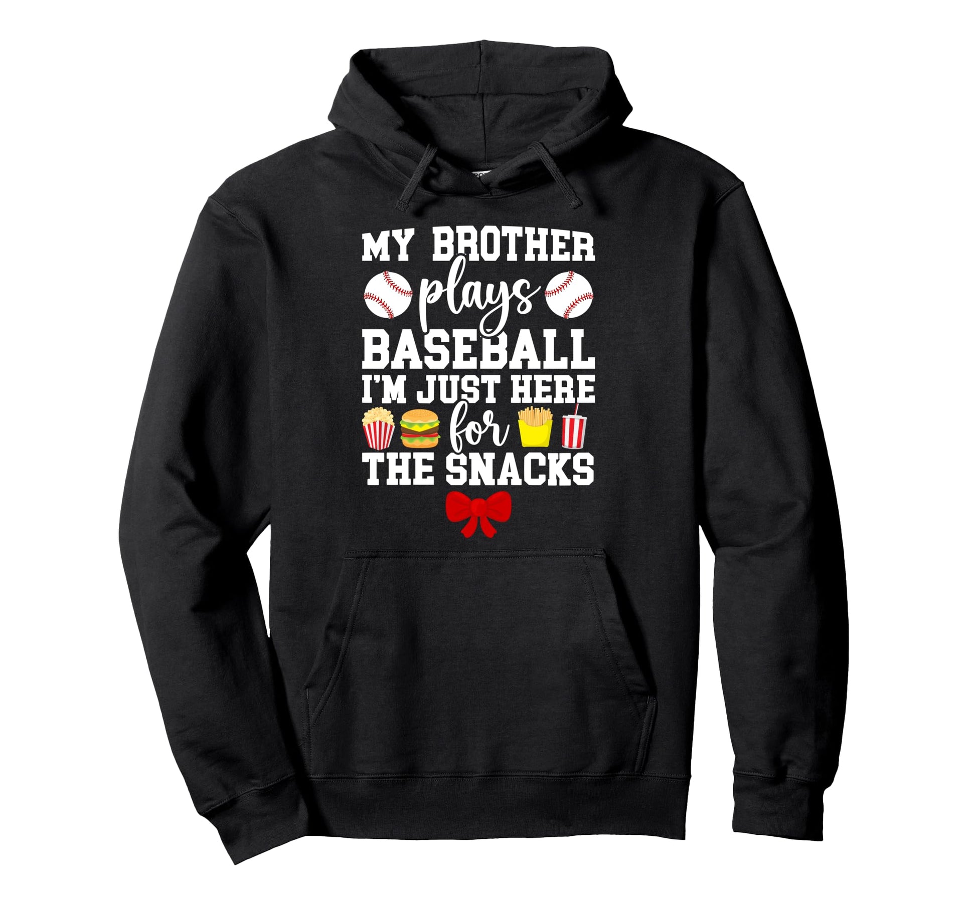 My Brother Plays Baseball Sister Hoodie - Fun Novelty Design Men Women - T-Shirt, Sweatshirt, Hoodie