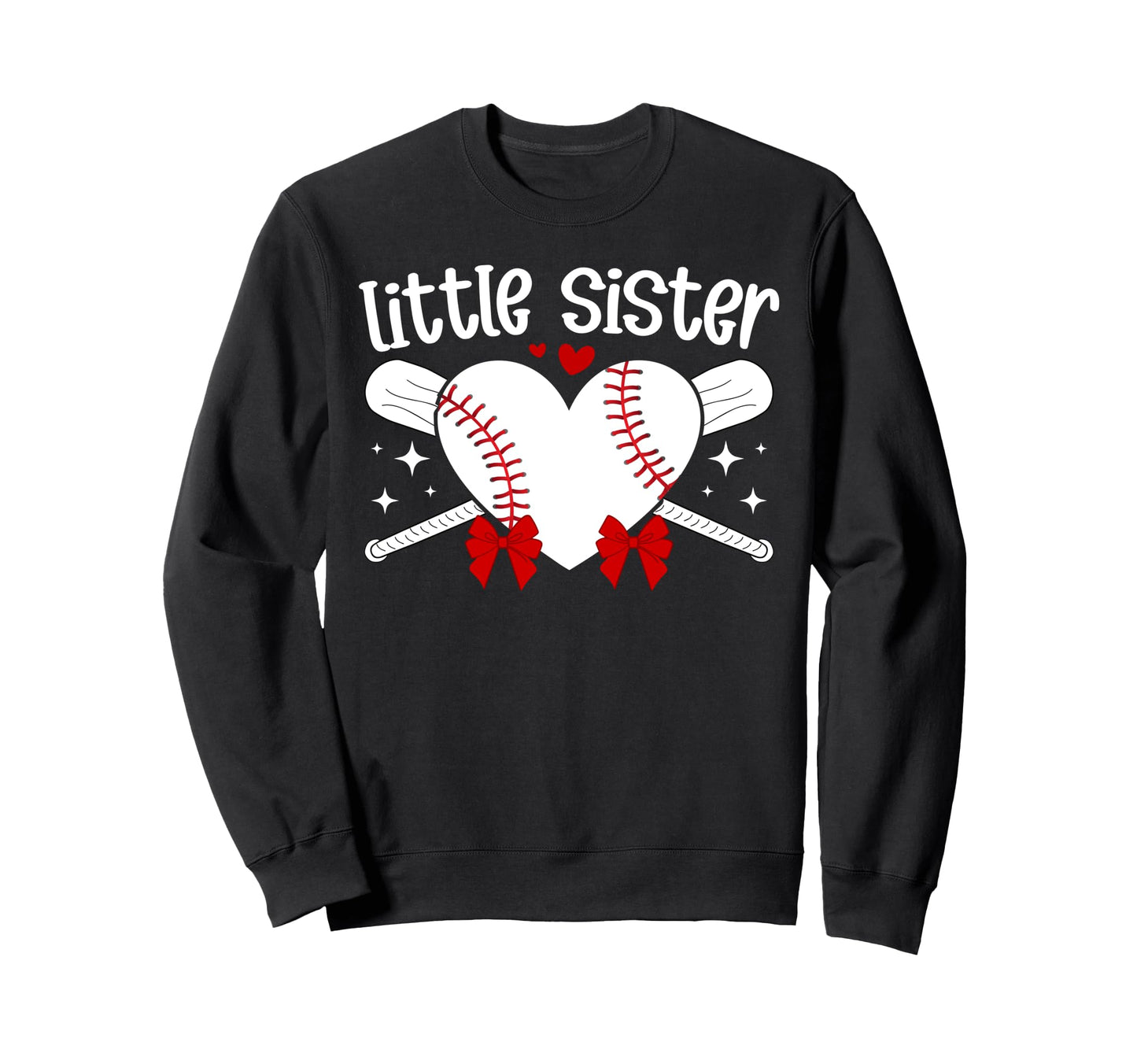 Little Sister Baseball Sister Sweatshirt - Fun Novelty Design Unisex - T-Shirt, Sweatshirt, Hoodie