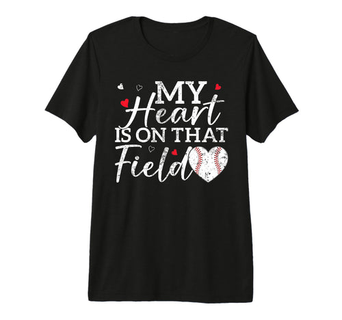 My Heart Is That Field Baseball Mom Mama T-Shirt - Streetwear Style Unisex - T-Shirt, Sweatshirt, Hoodie
