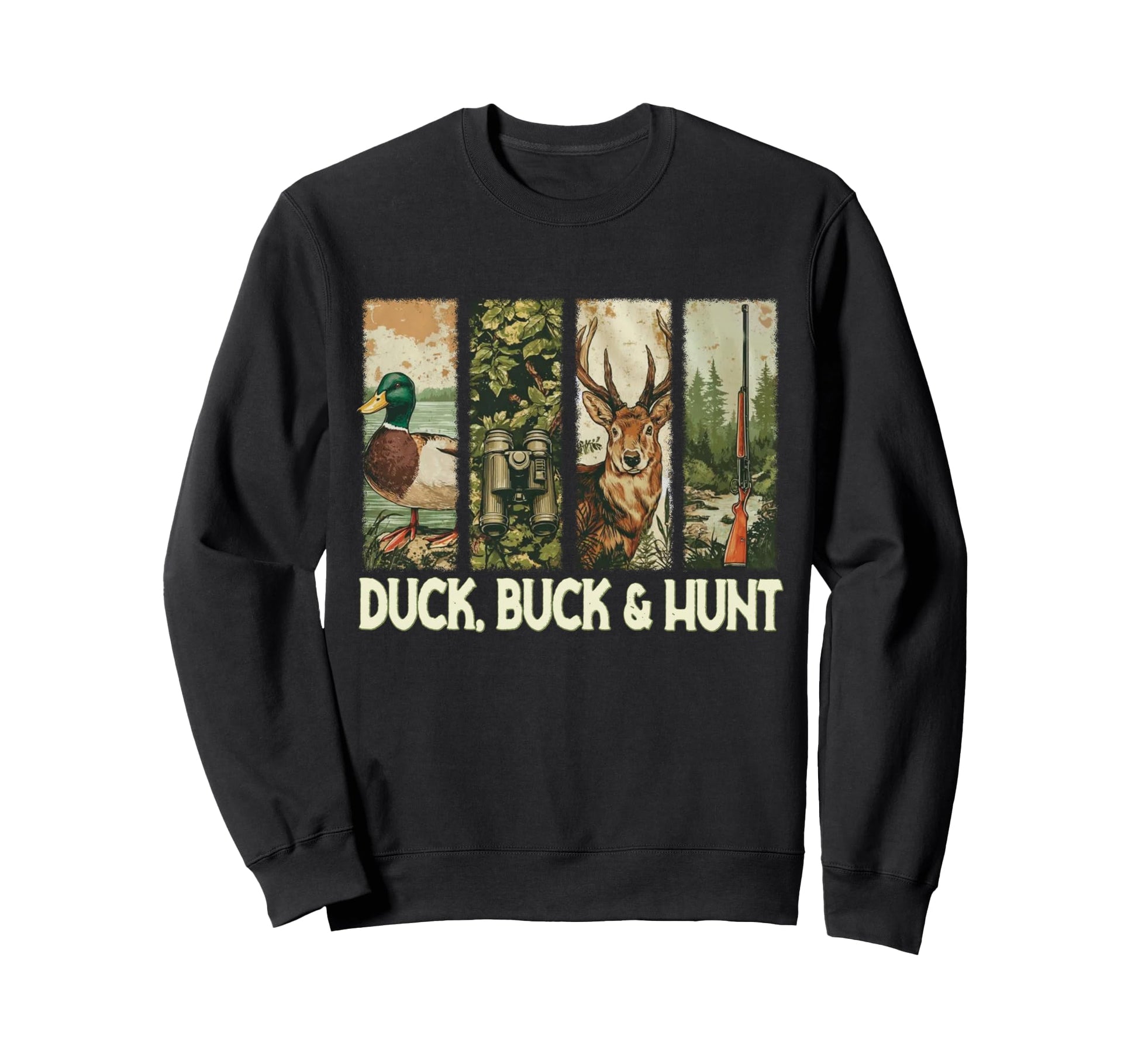 Duck Buck And Hunt Deer Duck Sweatshirt - Novelty Apparel for Adults - T-Shirt, Sweatshirt, Hoodie