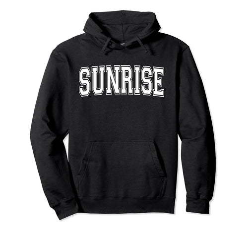 Sunrise Fl Florida Usa Sports Varsity Hoodie - Streetwear Style Unisex - T-Shirt, Sweatshirt, Hoodie