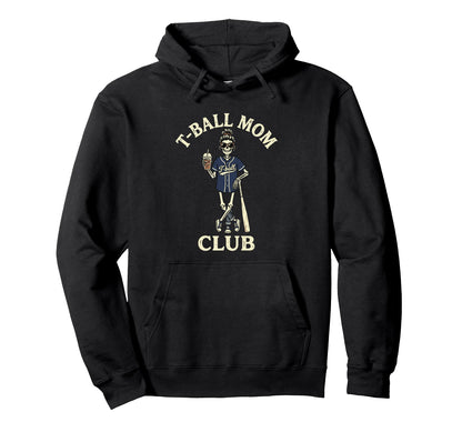 Funny Skeleton T Ball Mom Messy Bun Hoodie - Fun Novelty Design Unisex - T-Shirt, Sweatshirt, Hoodie