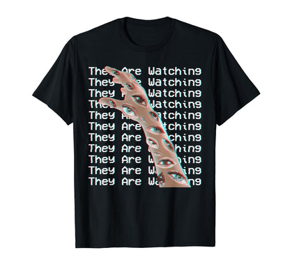 They Are Watching Weirdcore Aesthetic T-Shirt - Minimalist Print Unisex - T-Shirt, Sweatshirt, Hoodie