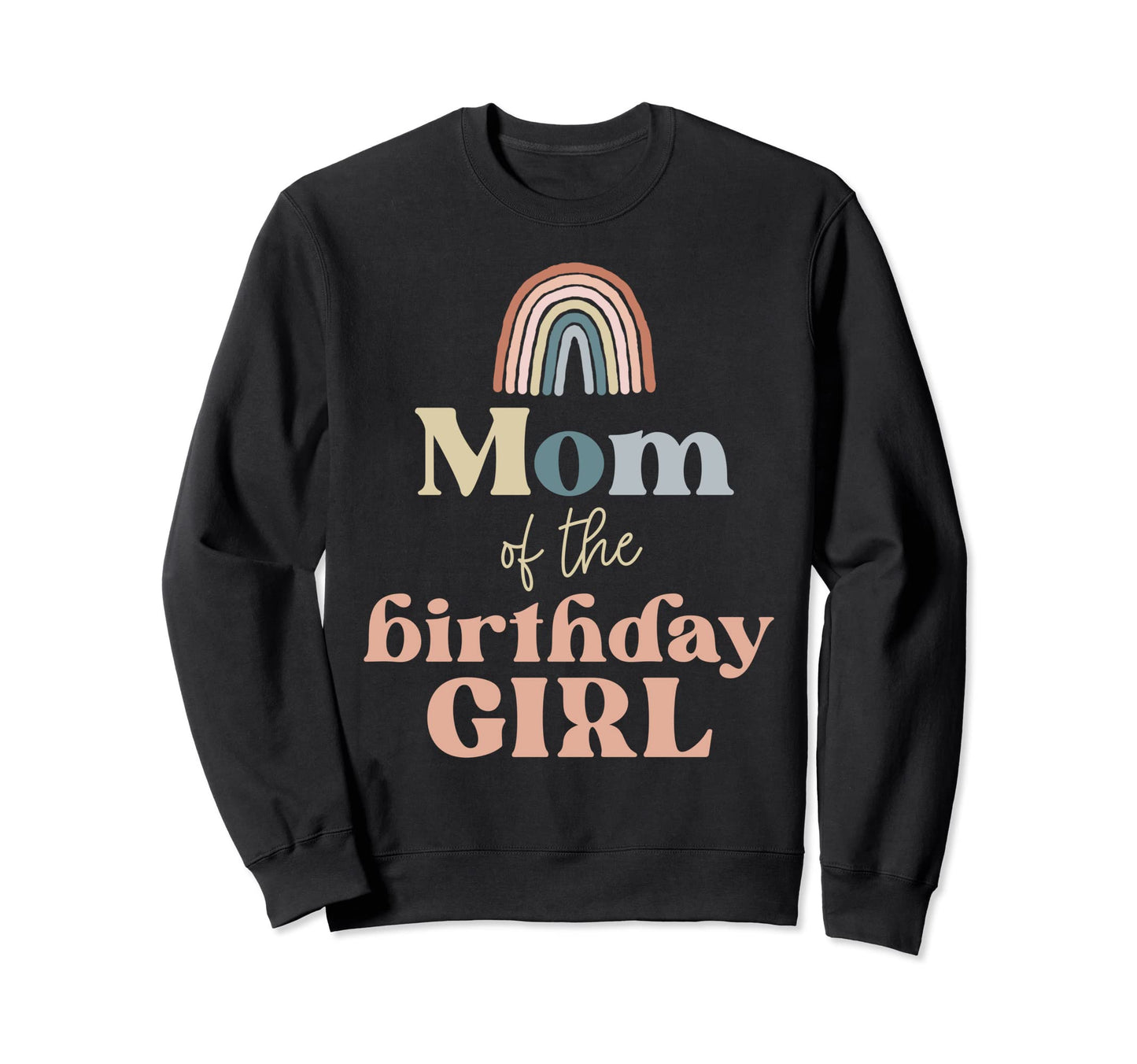 Mom Birthday Boho Rainbow Party Sweatshirt - Custom Art Print for Adults - T-Shirt, Sweatshirt, Hoodie