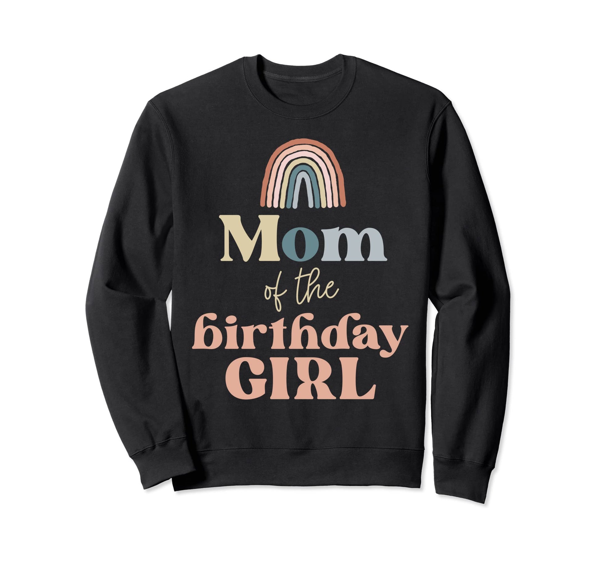 Mom Birthday Boho Rainbow Party Sweatshirt - Custom Art Print for Adults - T-Shirt, Sweatshirt, Hoodie