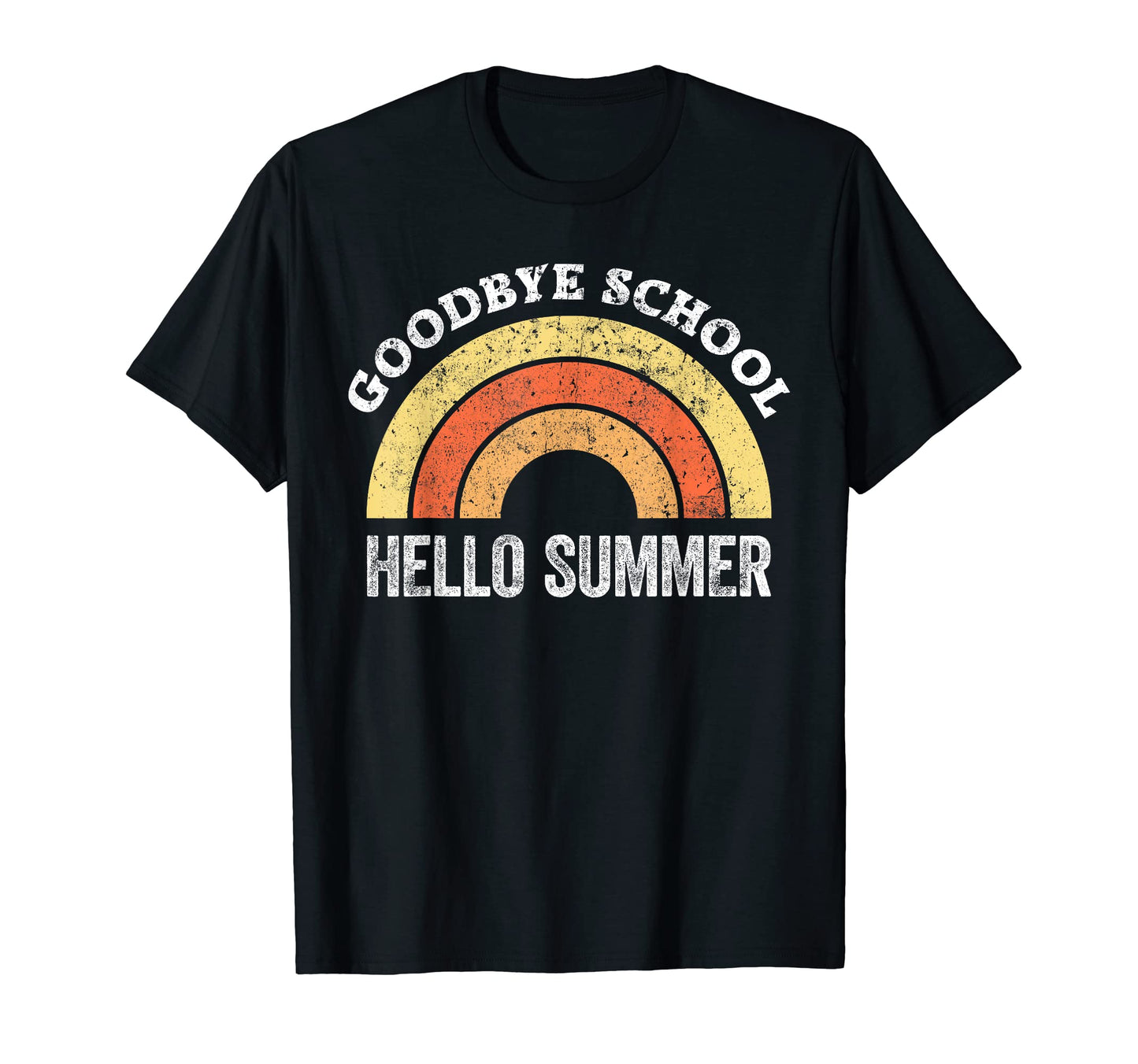 Goodbye School Teacher Rainbow Hello T-Shirt - Streetwear Style for Adults - T-Shirt, Sweatshirt, Hoodie