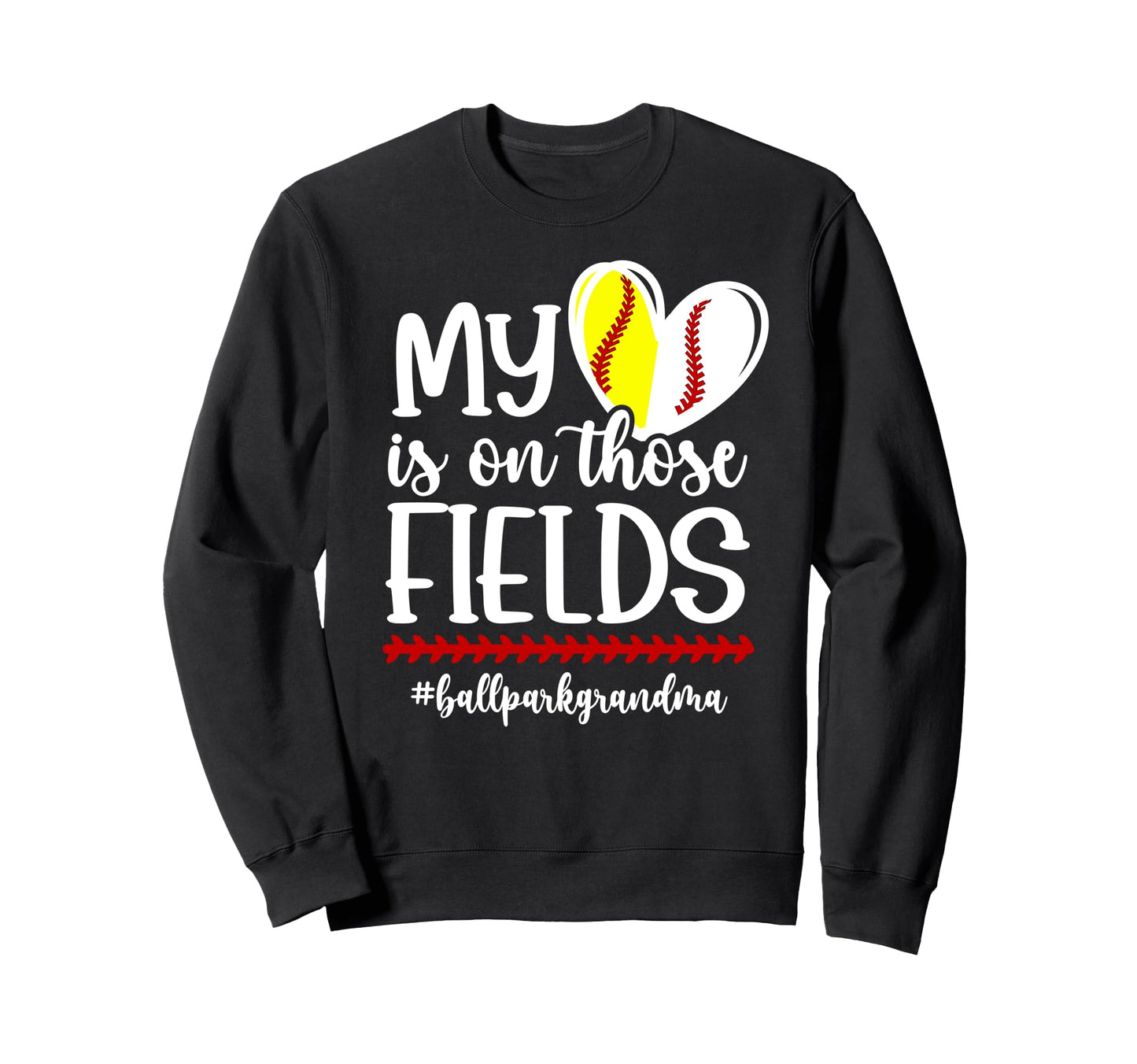 Those Fields Ballpark Grandma Sweatshirt - Unique Graphic for Adults - T-Shirt, Sweatshirt, Hoodie