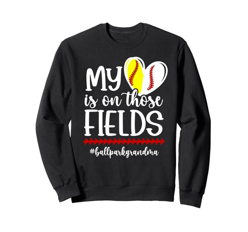 Those Fields Ballpark Grandma Sweatshirt - Unique Graphic for Adults - T-Shirt, Sweatshirt, Hoodie