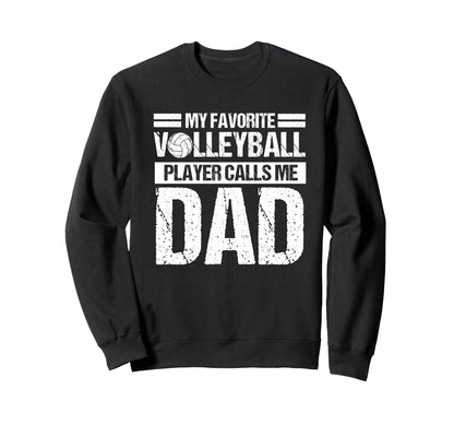 My Favorite Volleyball Calls Me Sweatshirt - Novelty Apparel for Adults - T-Shirt, Sweatshirt, Hoodie