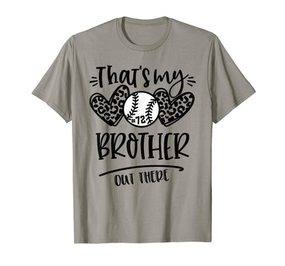 Thats My Brother Out There Number 72 T-Shirt - Novelty Apparel Men Women - T-Shirt, Sweatshirt, Hoodie