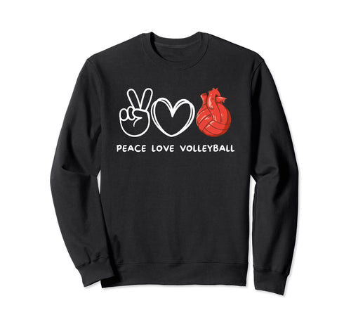 Peace Love Volleyball Volleyball Lover Sweatshirt - Novelty Apparel Unisex - T-Shirt, Sweatshirt, Hoodie