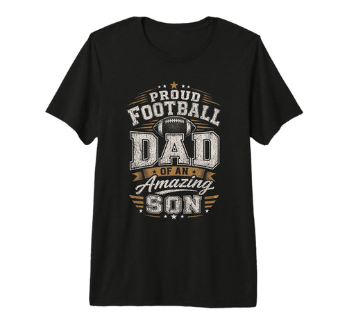 Proud Football Dad Amazing Son T-Shirt - Minimalist Print for Adults - T-Shirt, Sweatshirt, Hoodie
