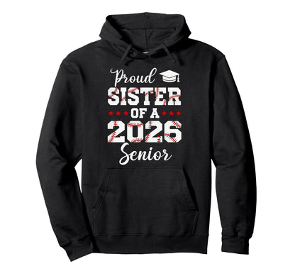 Senior Sister Class 2026 Baseball Hoodie - Novelty Apparel Men Women - T-Shirt, Sweatshirt, Hoodie