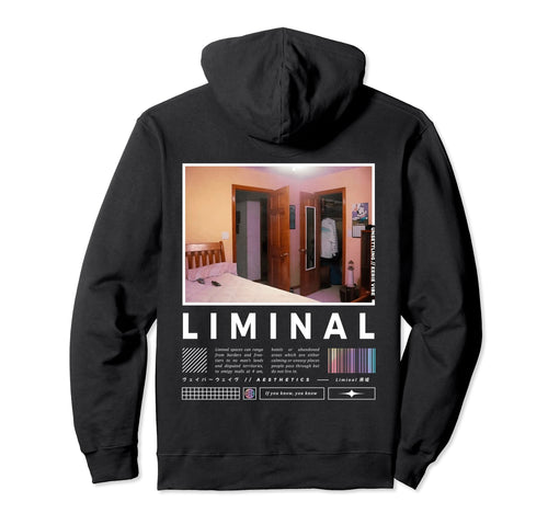 Liminal Spaces Backprint Meme Liminal Hoodie - Streetwear Style Men Women - T-Shirt, Sweatshirt, Hoodie
