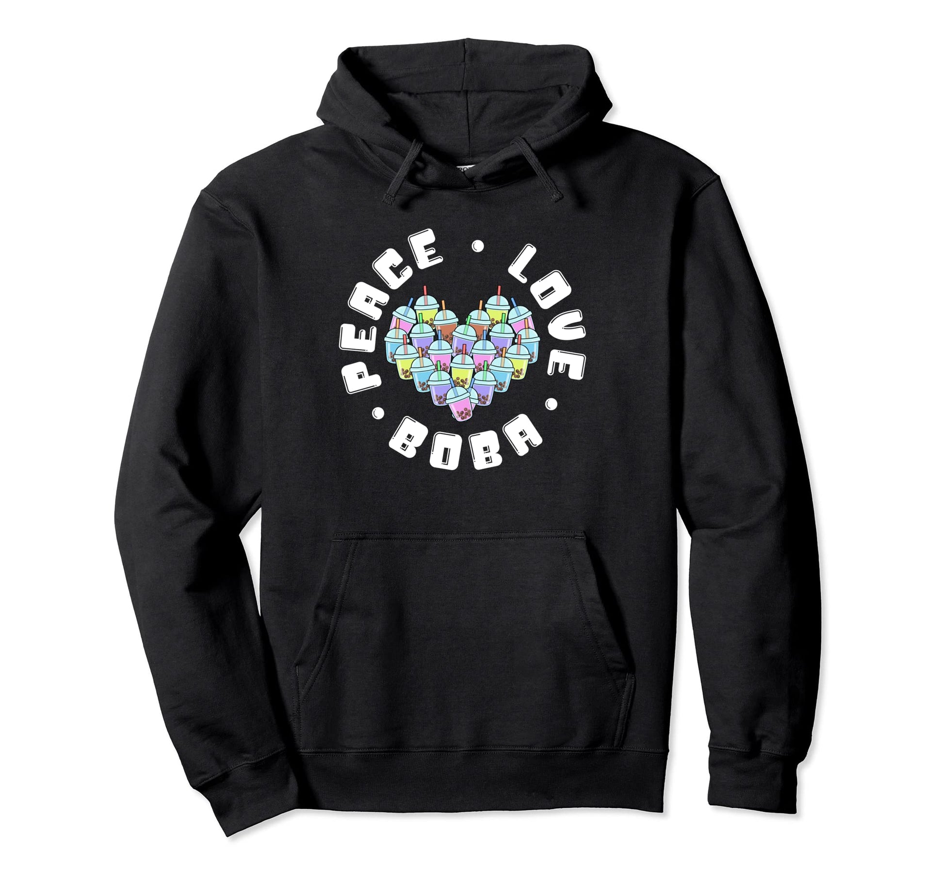 Peace Love Boba Hoodie - Casual Everyday Wear Unisex - T-Shirt, Sweatshirt, Hoodie