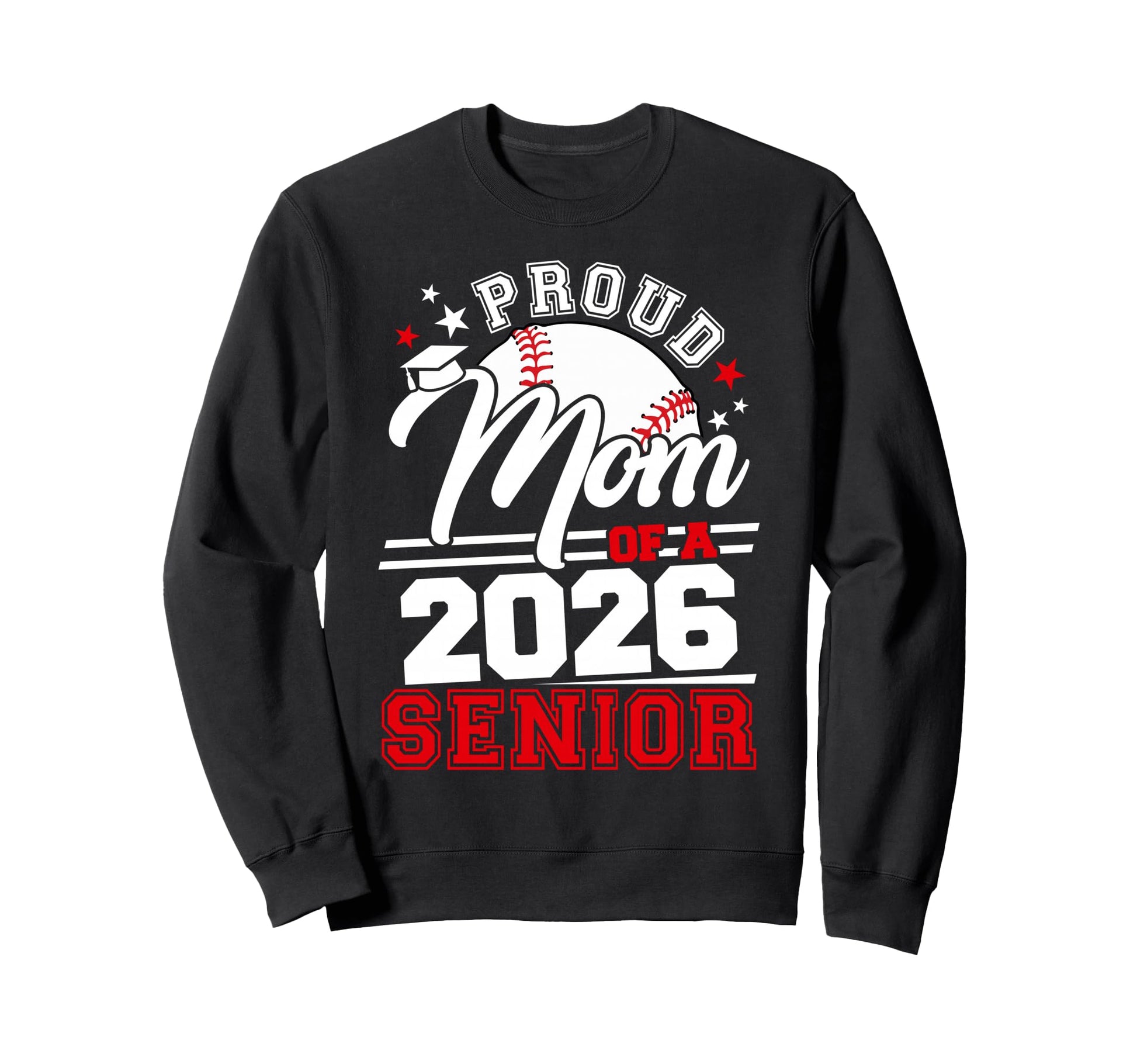 Proud Mom 2026 Senior Baseball Sweatshirt - Custom Art Print for Adults - T-Shirt, Sweatshirt, Hoodie