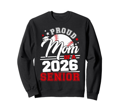 Proud Mom 2026 Senior Baseball Sweatshirt - Custom Art Print for Adults - T-Shirt, Sweatshirt, Hoodie