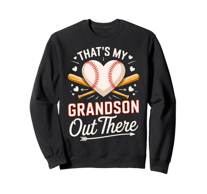 Thats My Grandson Out There Sweatshirt - Novelty Apparel for Adults - T-Shirt, Sweatshirt, Hoodie