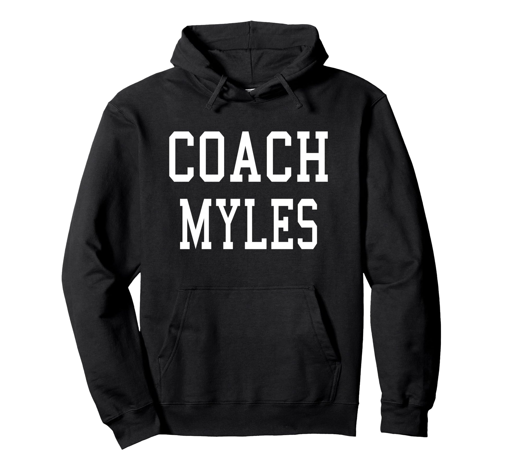 Coach Myles Custom Football Soccer Hoodie - Fun Novelty Design for Adults - T-Shirt, Sweatshirt, Hoodie