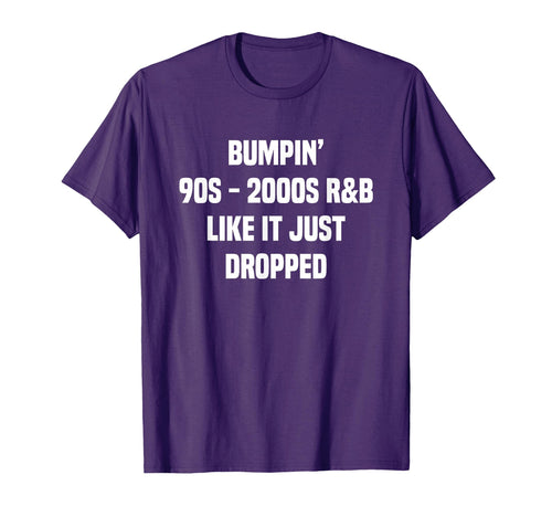 Bumpin 90S 2000S R B T-Shirt - Trendy Graphic Men Women - T-Shirt, Sweatshirt, Hoodie