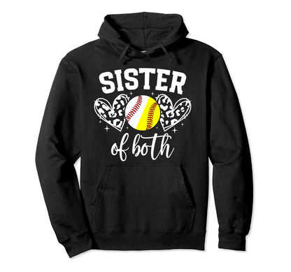 Sister Both Softball Baseball Sister Hoodie - Fun Novelty Design Unisex - T-Shirt, Sweatshirt, Hoodie