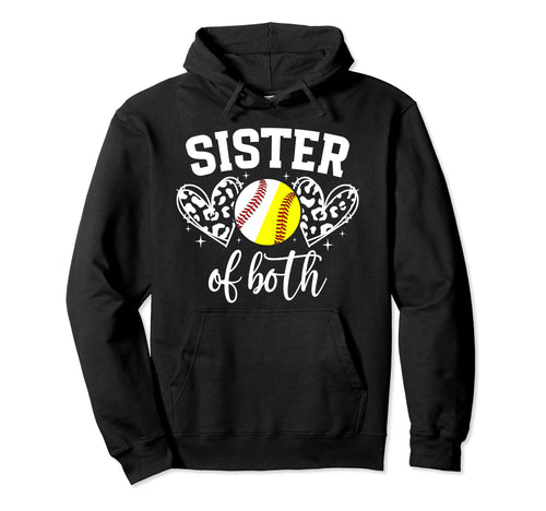 Sister Both Softball Baseball Sister Hoodie - Fun Novelty Design Unisex - T-Shirt, Sweatshirt, Hoodie