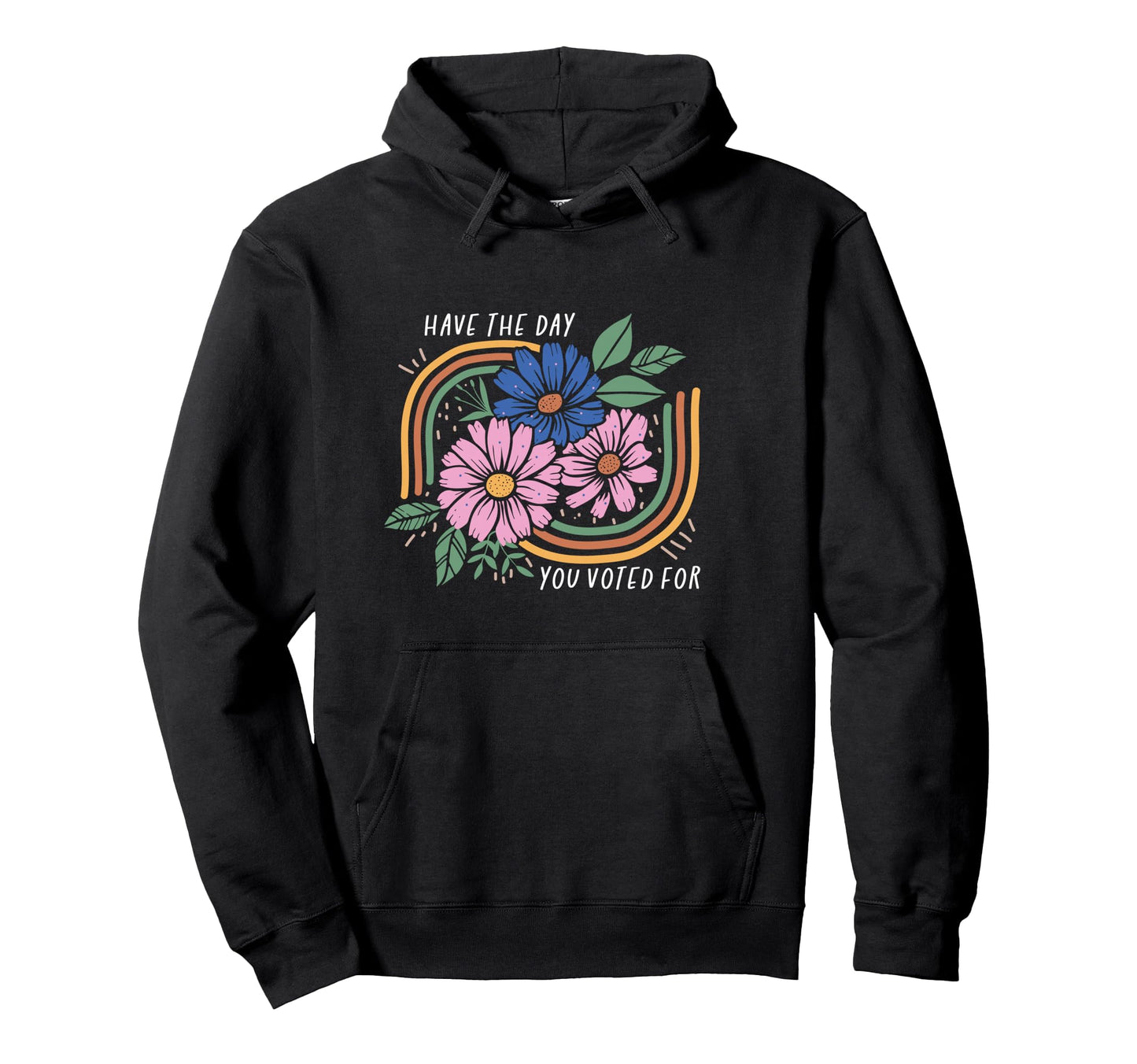 Have Day You Voted Boho Floral Hoodie - Aesthetic Graphic for Adults - T-Shirt, Sweatshirt, Hoodie