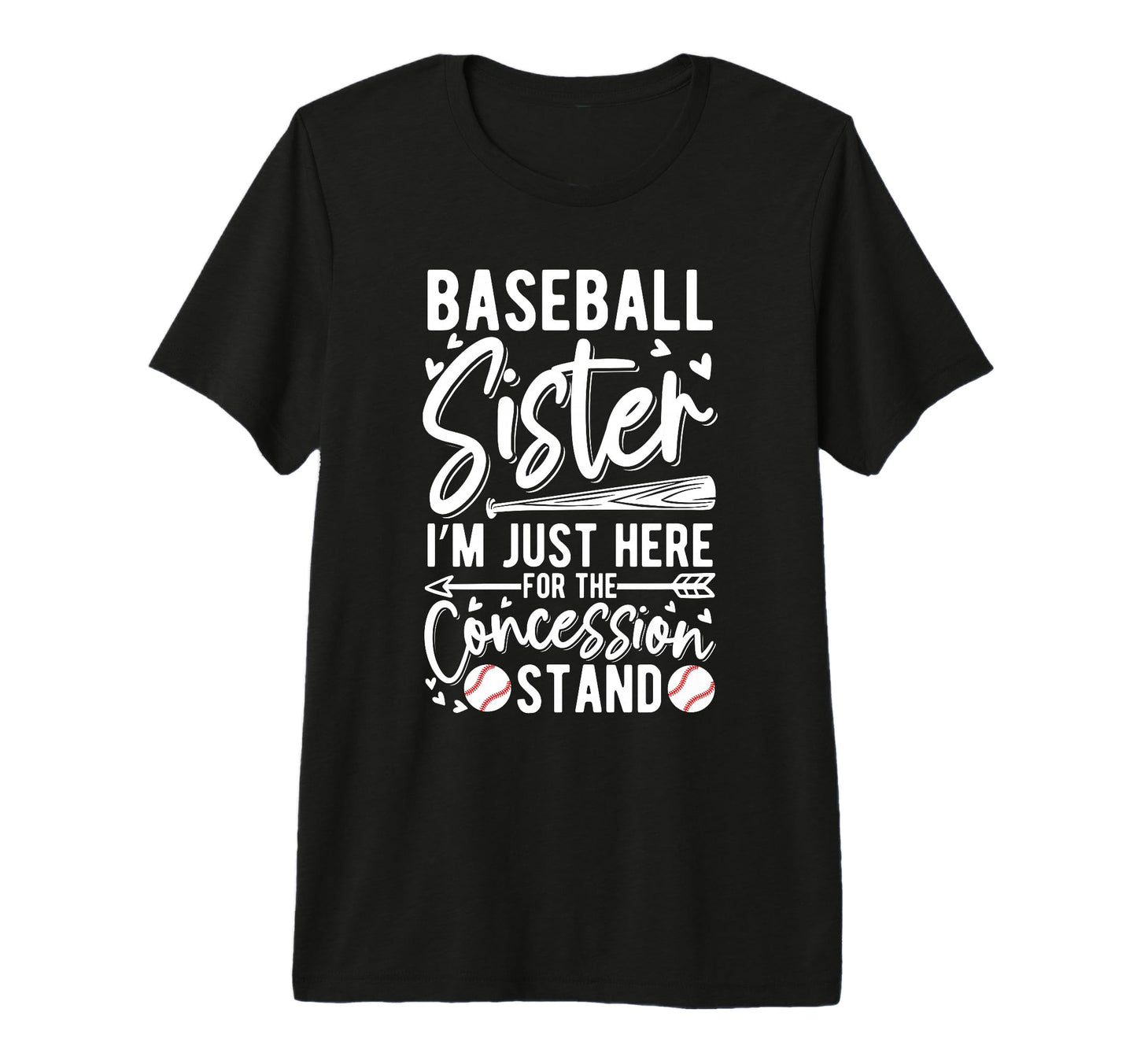 Baseball Sister Im Just Here T-Shirt - Custom Art Print Men Women - T-Shirt, Sweatshirt, Hoodie