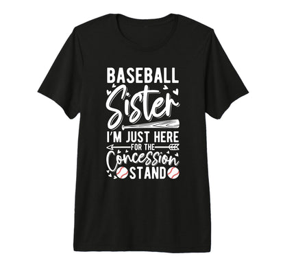 Baseball Sister Im Just Here T-Shirt - Custom Art Print Men Women - T-Shirt, Sweatshirt, Hoodie
