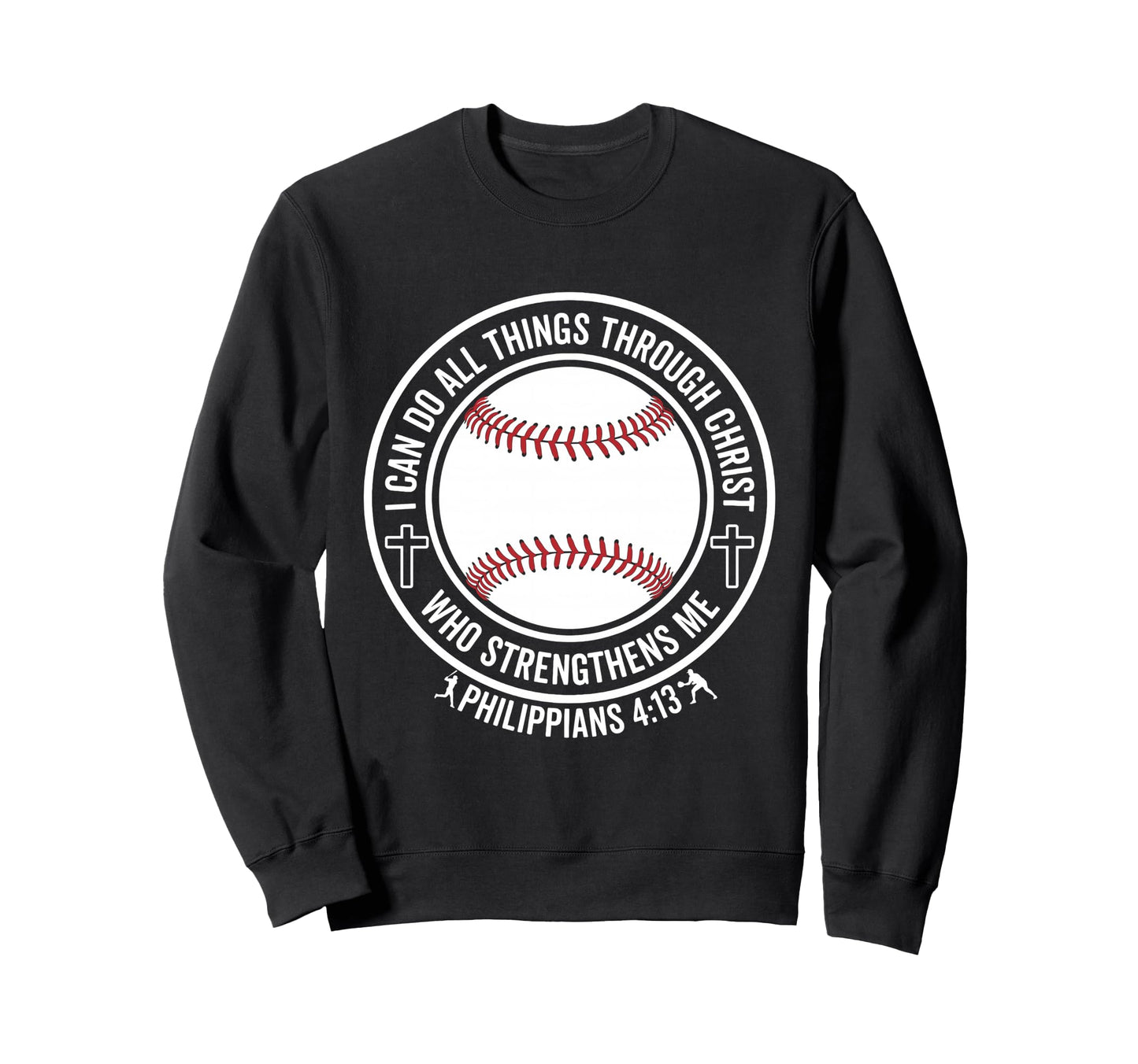 Baseball I Can Do All Things Through Sweatshirt - Unique Graphic Men Women - T-Shirt, Sweatshirt, Hoodie
