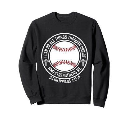 Baseball I Can Do All Things Through Sweatshirt - Unique Graphic Men Women - T-Shirt, Sweatshirt, Hoodie